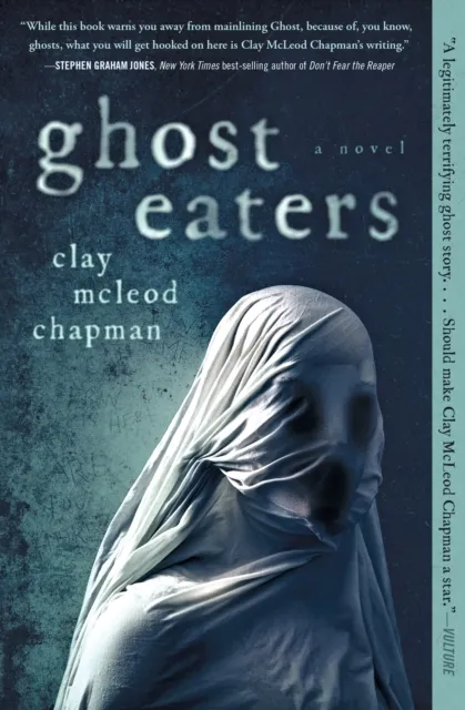Clay Chapman Ghost Eaters
