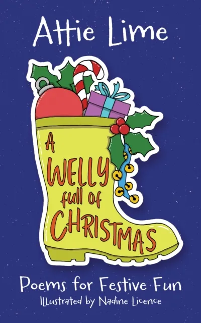 Andrews UK Limited A Welly Full Of Christmas : An Illustrated Children'S Poetry Book Full Of Christmas Spirit