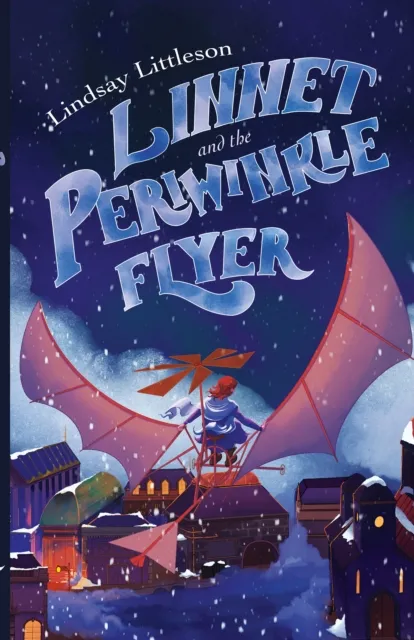 Lindsay Littleson Linnet and the Periwinkle Flyer