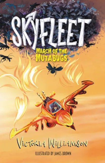 Victoria Williamson Skyfleet: March of the Mutabugs