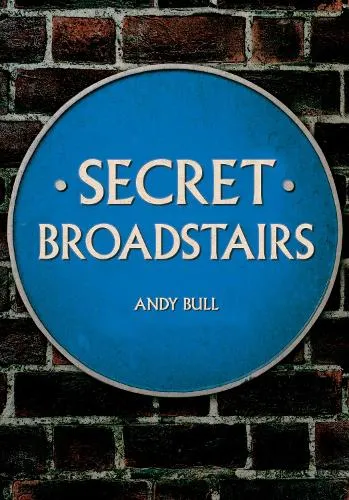 Andy Bull Secret Broadstairs