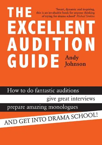 Andy Johnson The Excellent Audition Guide