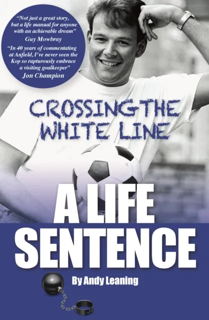 Andy Leaning Crossing The White Line, A Life Sentence
