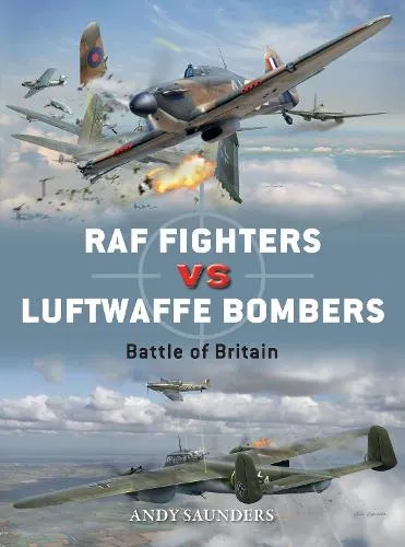 Andy Saunders Raf Fighters vs Luftwaffe Bombers