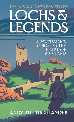 Andy the Highlander Lochs and Legends
