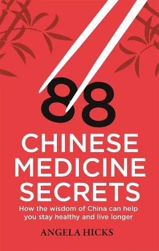 Angela Hicks 88 Chinese Medicine Secrets