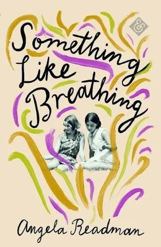 Angela Readman Something Like Breathing