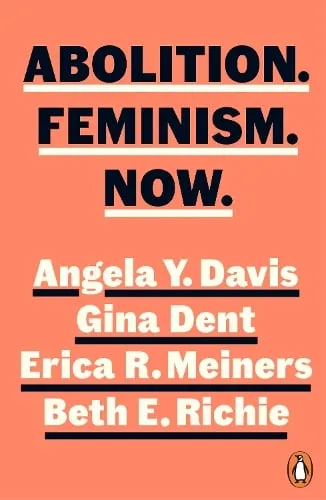 Angela Y. Davis Abolition. Feminism. Now.