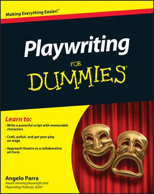 Angelo Parra Playwriting For Dummies
