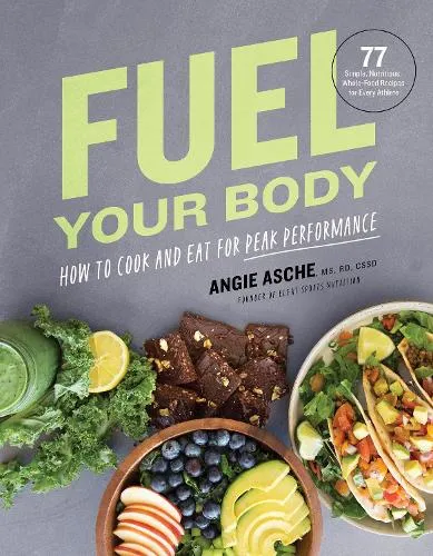Angie Asche Fuel Your Body