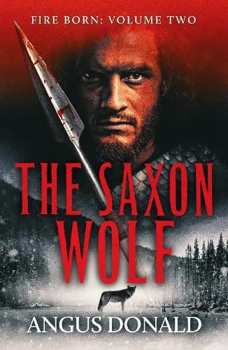 Angus Donald The Saxon Wolf