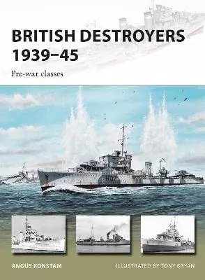 Angus Konstam British Destroyers 1939–45