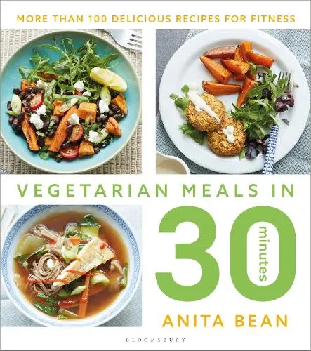 Anita Bean Vegetarian Meals in 30 Minutes