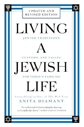 Anita Diamant Living a Jewish Life, Revised and Updated