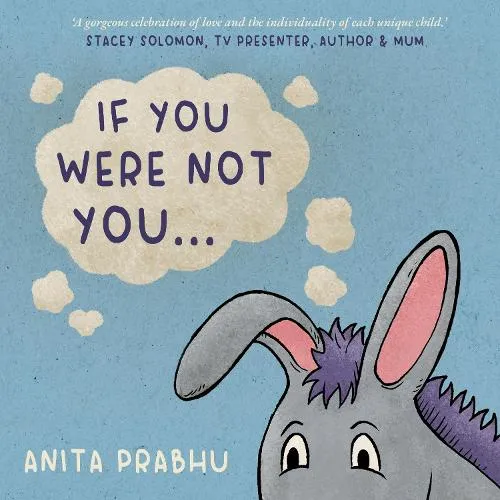 Anita Prabhu If You Were Not You...