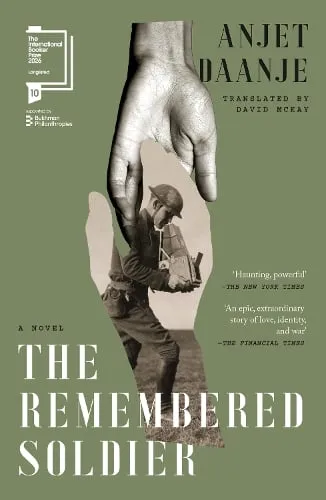 Anjet Daanje The Remembered Soldier