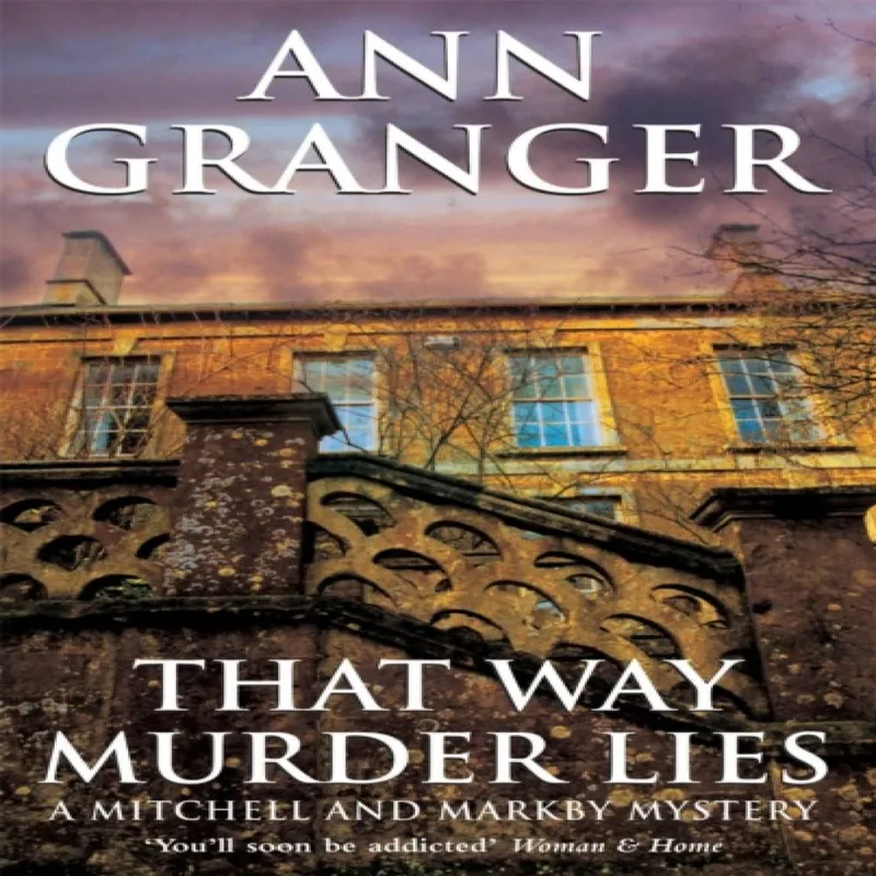 Ann Granger That Way Murder Lies (Mitchell & Markby 15)