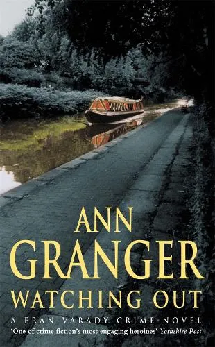 Ann Granger Watching Out (Fran Varady 5)
