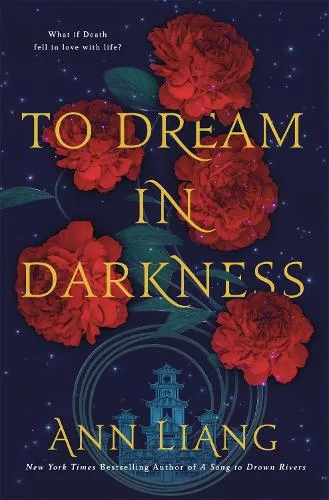 Ann Liang To Dream in Darkness