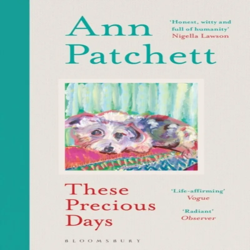 Ann Patchett These Precious Days