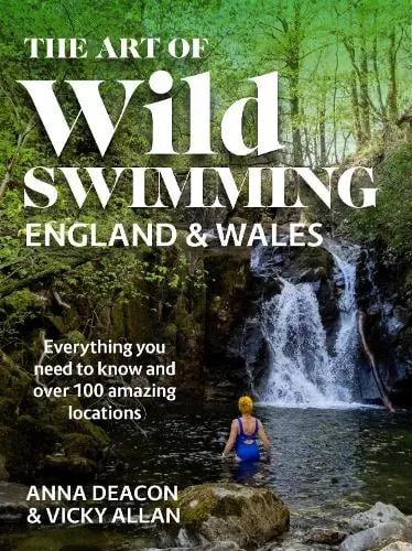 Anna Deacon The Art of Wild Swimming: England & Wales