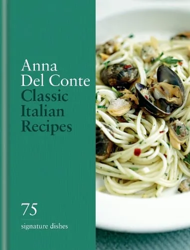 Anna del Conte Classic Italian Recipes