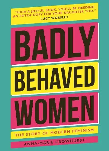Anna-Marie Crowhurst Badly Behaved Women