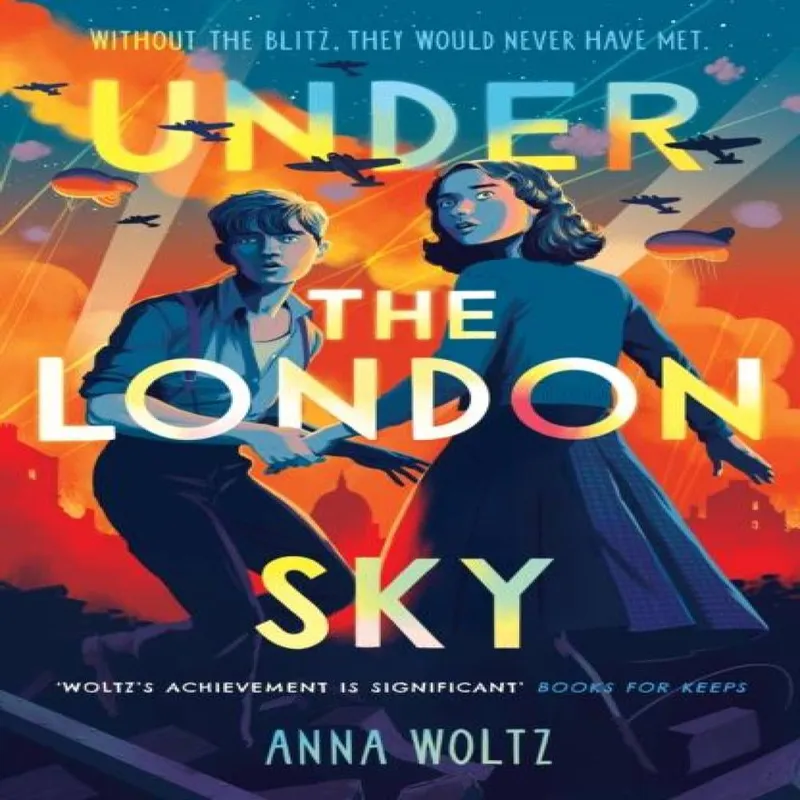 Anna Woltz Under the London Sky