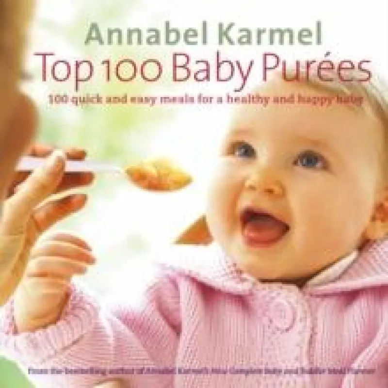 Ebury Publishing Top 100 Baby Purees : 100 Quick And Easy Meals For A Healthy And Happy Baby