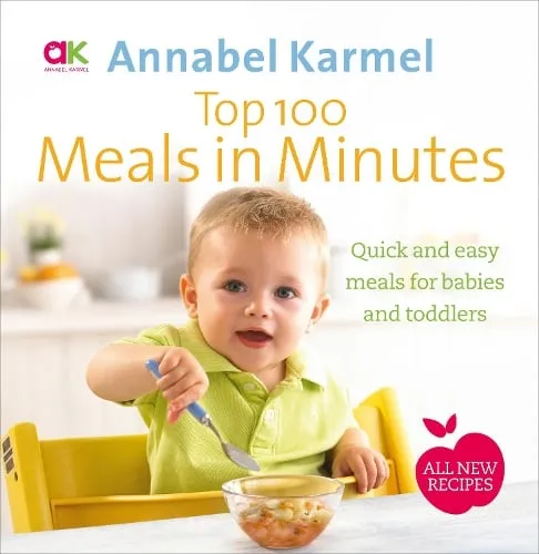 Annabel Karmel Top 100 Meals in Minutes