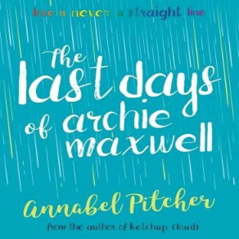 Barrington Stoke Teen: The Last Days of Archie Maxwell