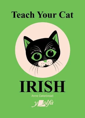 Anne Cakebread Teach Your Cat Irish