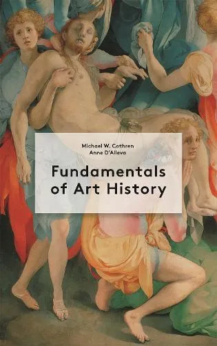 Anne D'Alleva Fundamentals of Art History