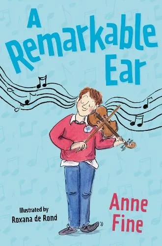 Anne Fine A Remarkable Ear