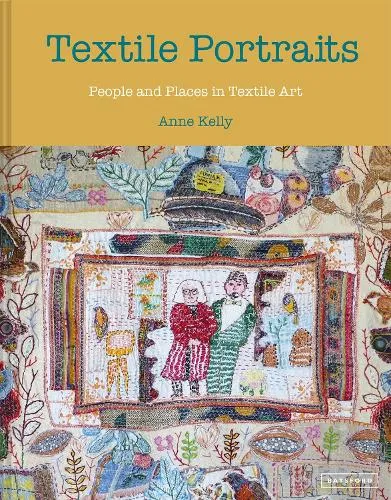 Anne Kelly Textile Portraits