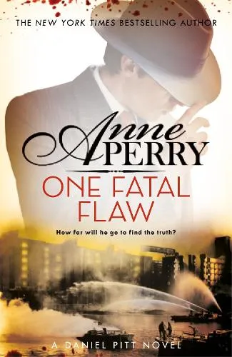 Anne Perry One Fatal Flaw (Daniel Pitt Mystery 3)
