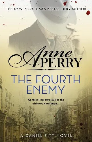 Anne Perry The Fourth Enemy (Daniel Pitt Mystery 6)