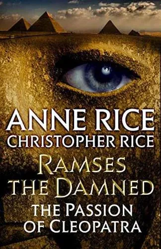 Anne Rice Ramses the Damned: The Passion of Cleopatra