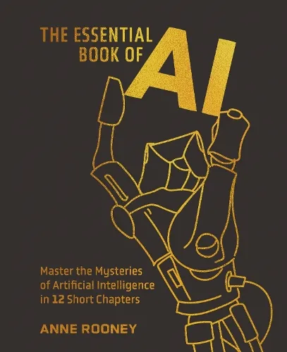 Anne Rooney The Essential Book of AI