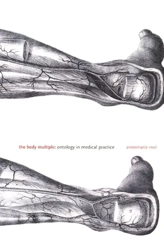 Annemarie Mol The Body Multiple