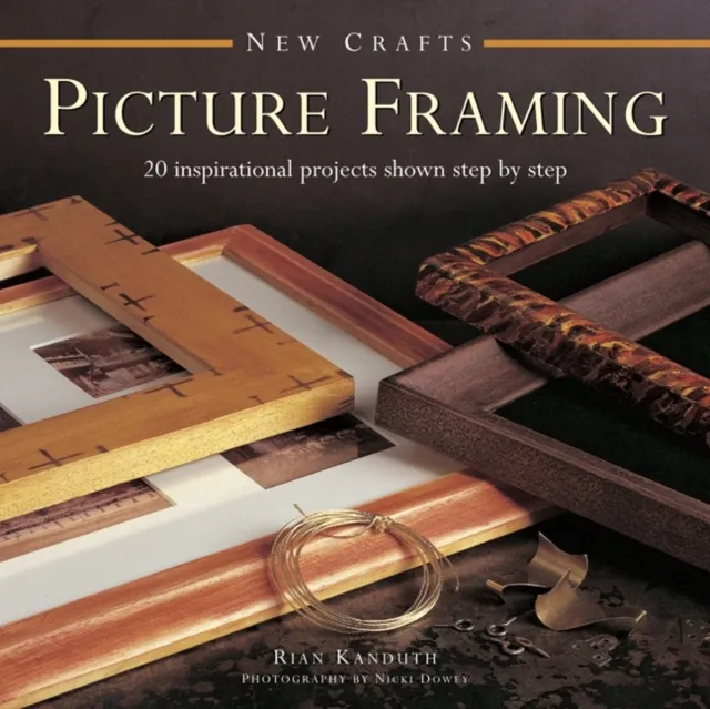 Anness Publishing Crafts: Picture Framing