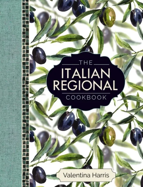 Anness Publishing The Italian Regional Cookbook