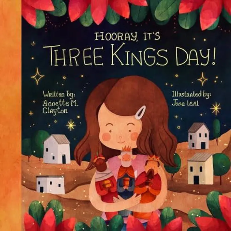 Annette M. Clayton Hooray, It's Three Kings Day : A Picture Book for Epiphany Hardback Multicolor