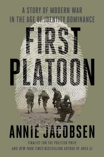 Annie Jacobsen First Platoon
