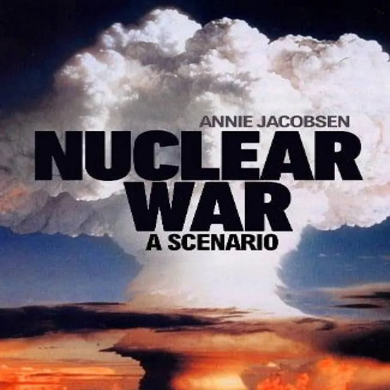 Annie Jacobsen Nuclear War : A Scenario Hardback Book Multicolor