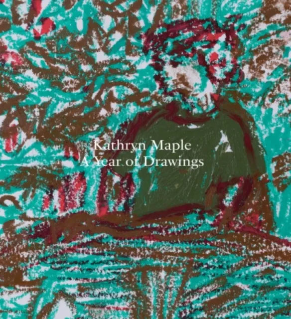 Anomie Publishing Kathryn Maple – A Year Of Drawings