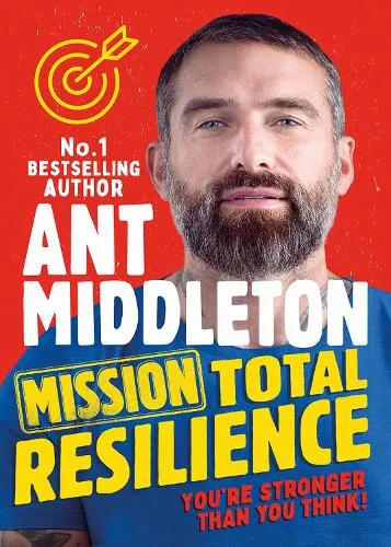 Ant Middleton Mission Total Resilience