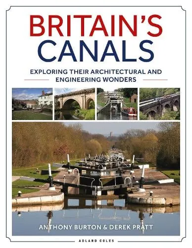 Anthony Burton Britain's Canals
