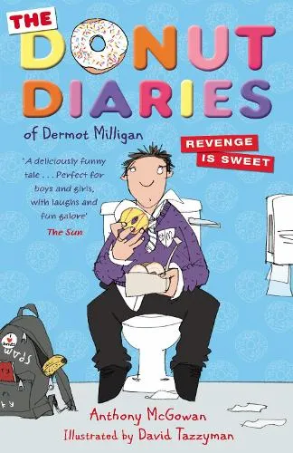Anthony McGowan The Donut Diaries: Revenge is Sweet