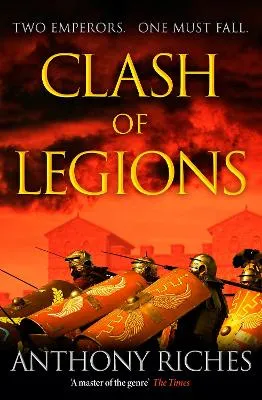 Anthony Riches Clash of Legions